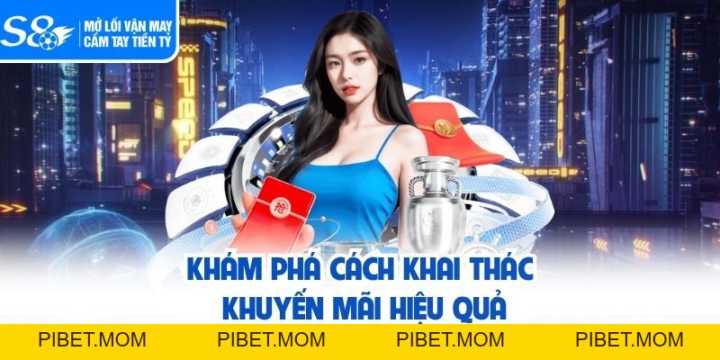 Khuyến Mãi S8 - Cơ Hội Vàng Cho Người Chơi Thông Minh