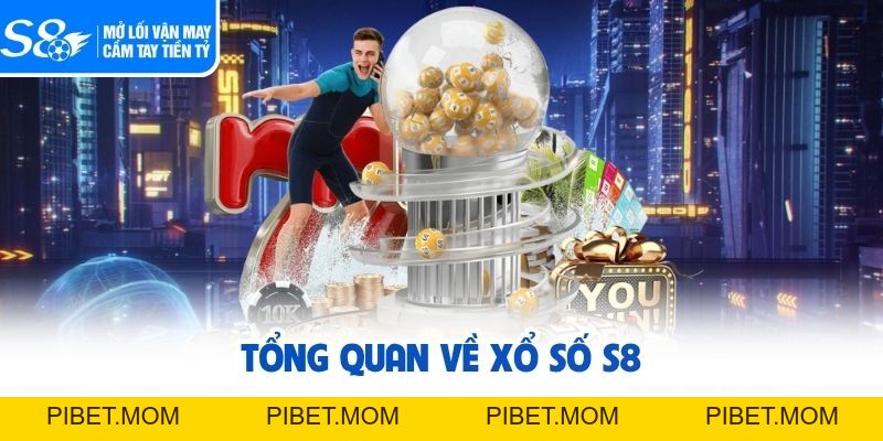 Xổ Số S8 - Trải Nghiệm May Mắn Minh Bạch Mỗi Ngày