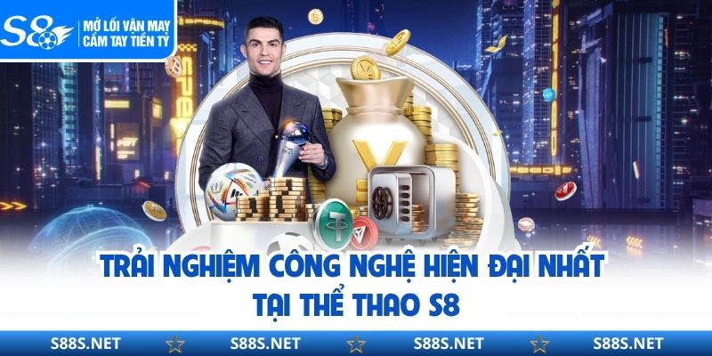 Thể Thao S8 - Cập Nhập Xu Hướng Cá Cược Hot Nhất 2026